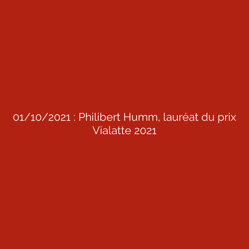 01/10/2021 : Philibert Humm, lauréat du prix Vialatte 2021