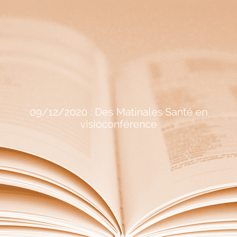 09/12/2020 : Des Matinales Santé en visioconférence