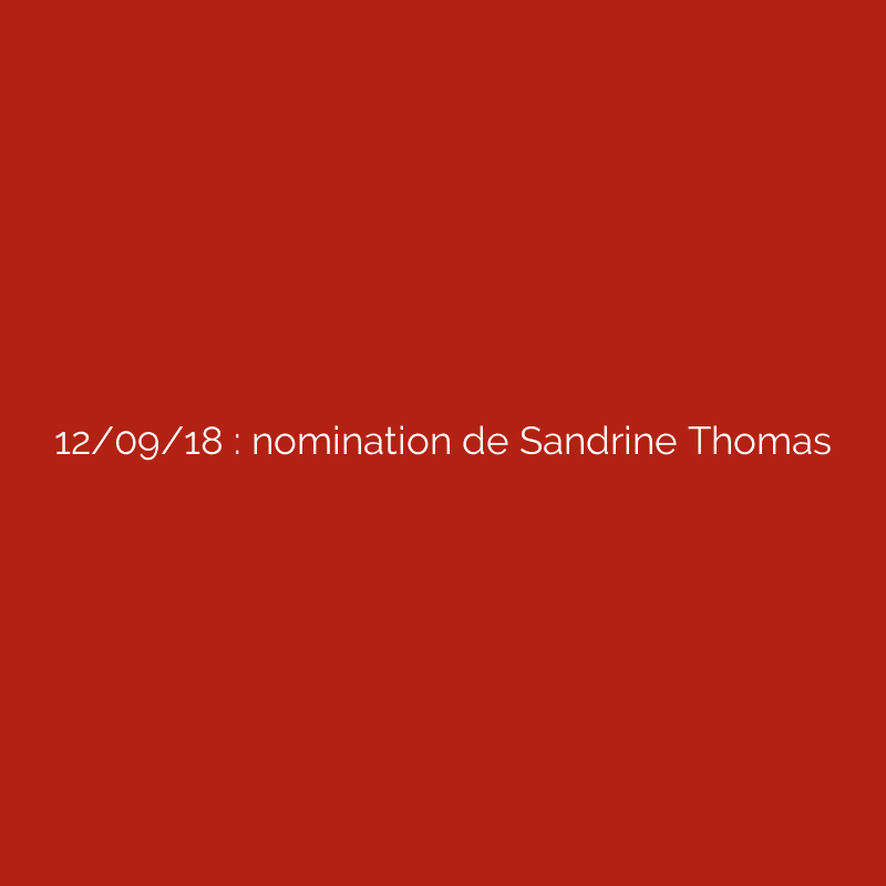 12/09/18 : nomination de Sandrine Thomas