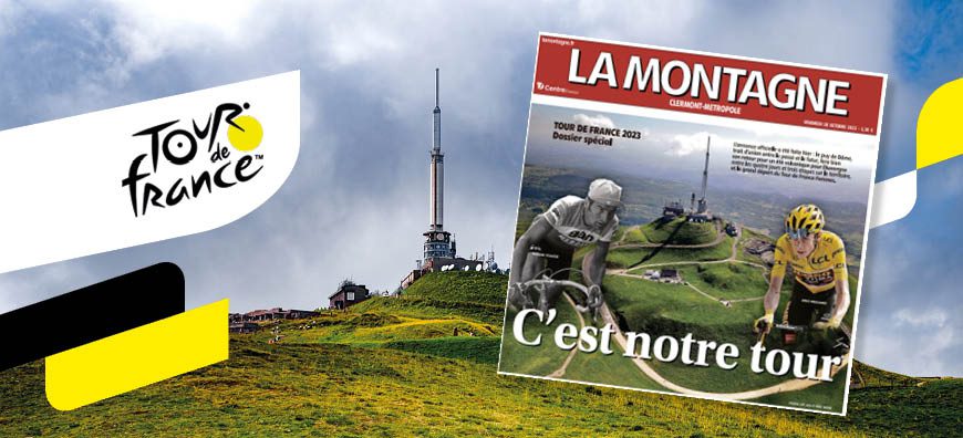 26.04.23 – LA MONTAGNE DANS LA ROUE DU TOUR DE FRANCE CYCLISTE 2023